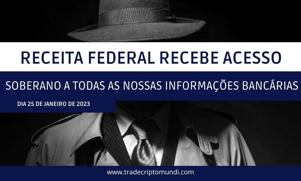 Receita Passa a ter acesso soberano sobre informações de suas transações pessoais e empresariais